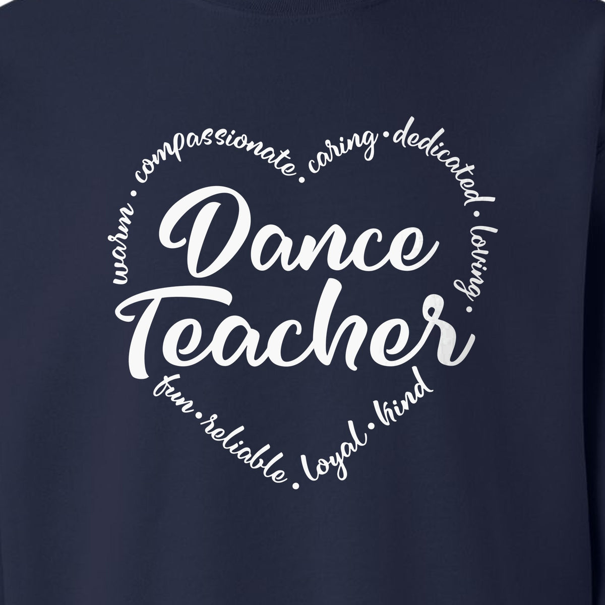 Dance Teacher Sweatshirt, Script Lettering in Heart Word Ring for Studio Educators and Recital Gifts