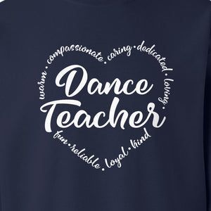 Dance Teacher Sweatshirt, Script Lettering in Heart Word Ring for Studio Educators and Recital Gifts