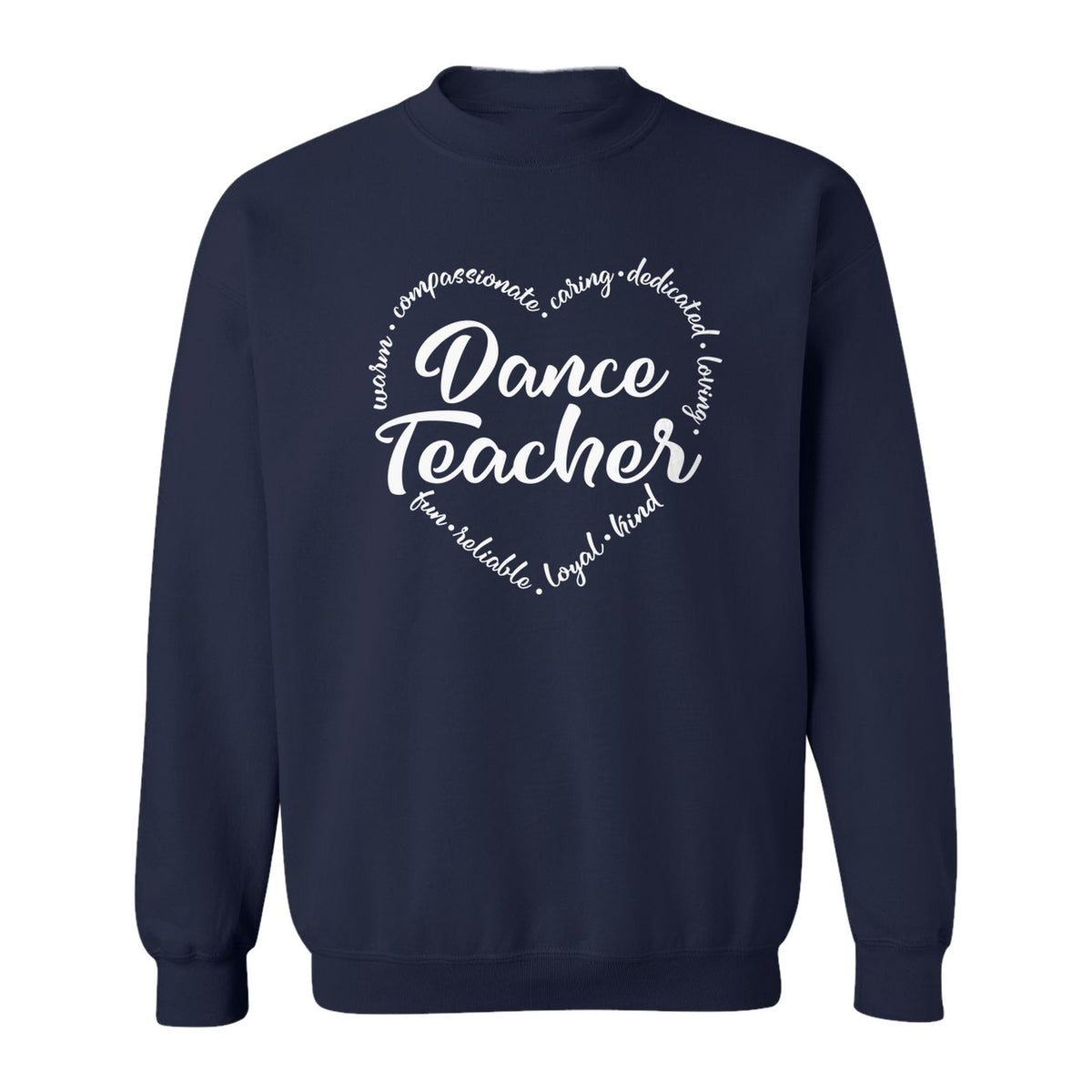 Dance Teacher Sweatshirt, Script Lettering in Heart Word Ring for Studio Educators and Recital Gifts