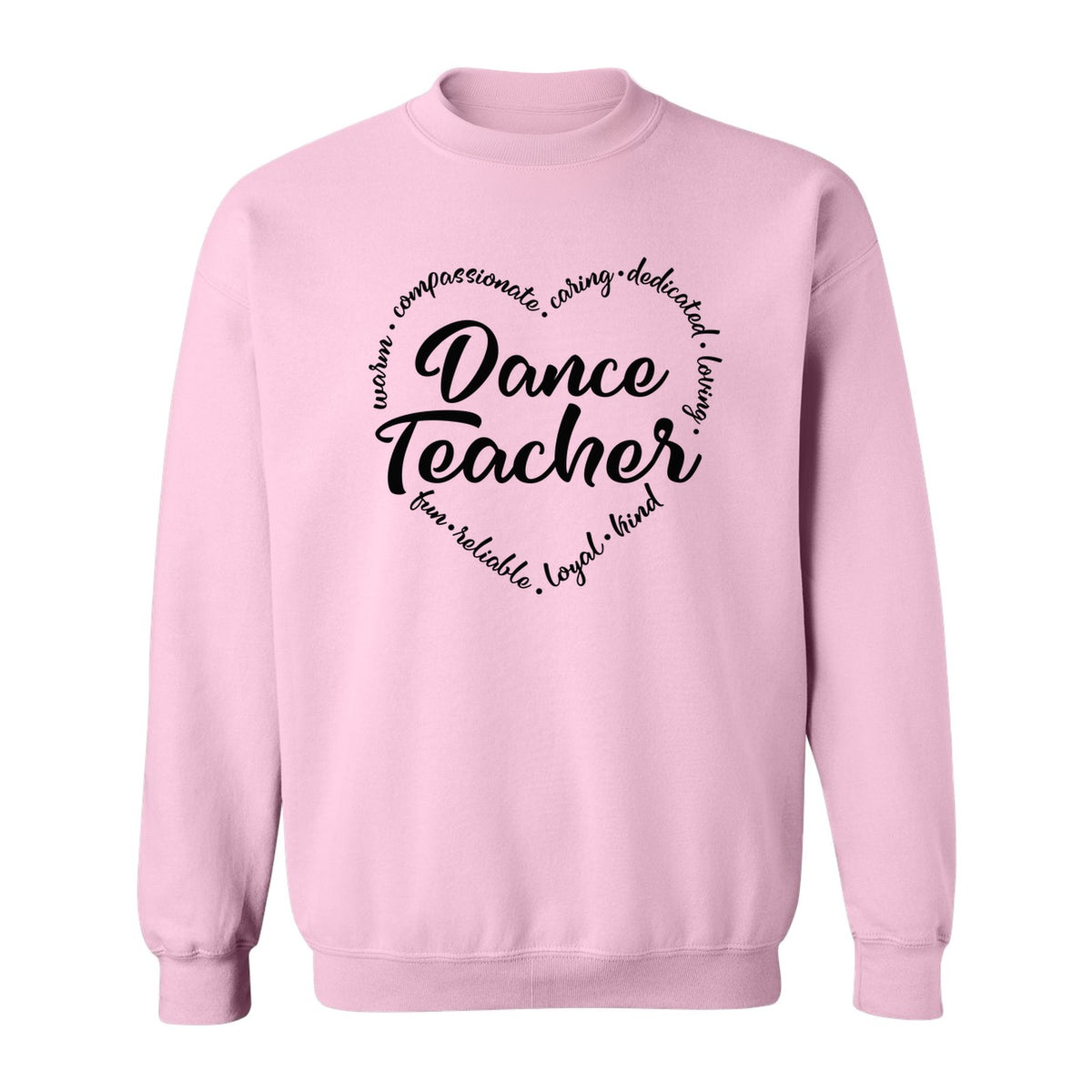 Dance Teacher Sweatshirt, Script Lettering in Heart Word Ring for Studio Educators and Recital Gifts