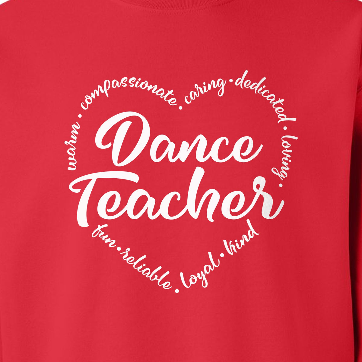 Dance Teacher Sweatshirt, Script Lettering in Heart Word Ring for Studio Educators and Recital Gifts