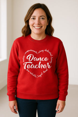 Dance Teacher Sweatshirt, Script Lettering in Heart Word Ring for Studio Educators and Recital Gifts