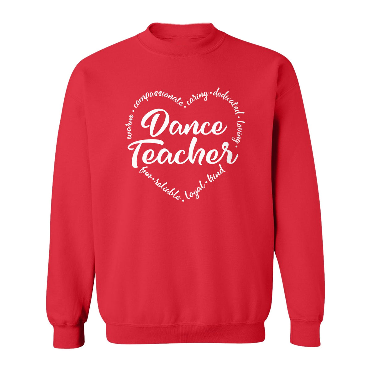 Dance Teacher Sweatshirt, Script Lettering in Heart Word Ring for Studio Educators and Recital Gifts