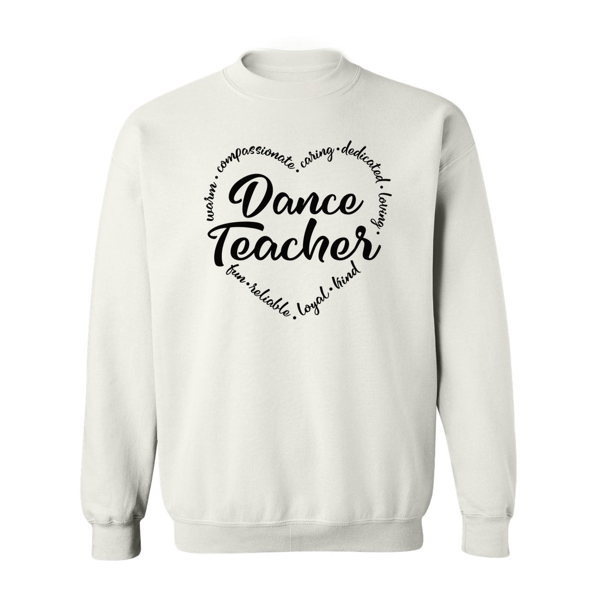 Dance Teacher Sweatshirt, Script Lettering in Heart Word Ring for Studio Educators and Recital Gifts