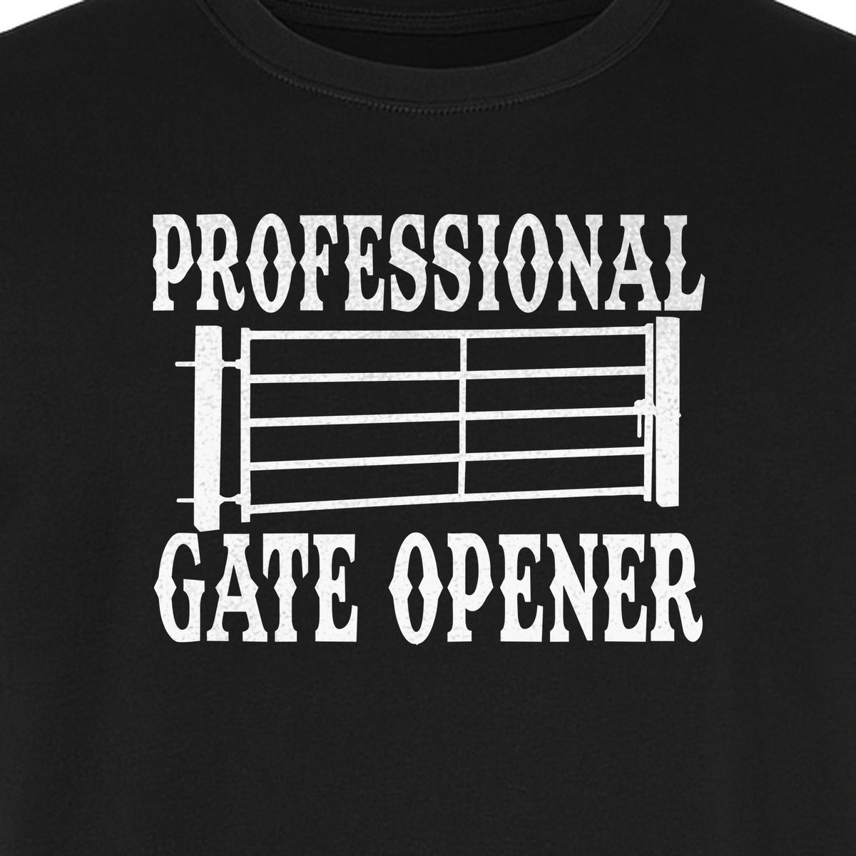 Ranch T-Shirt, Professional Gate Opener Western Graphic for Farmers and Country Folks