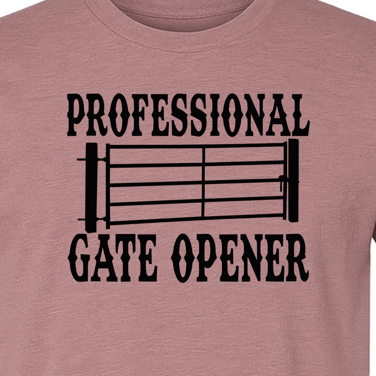 Ranch T-Shirt, Professional Gate Opener Western Graphic for Farmers and Country Folks