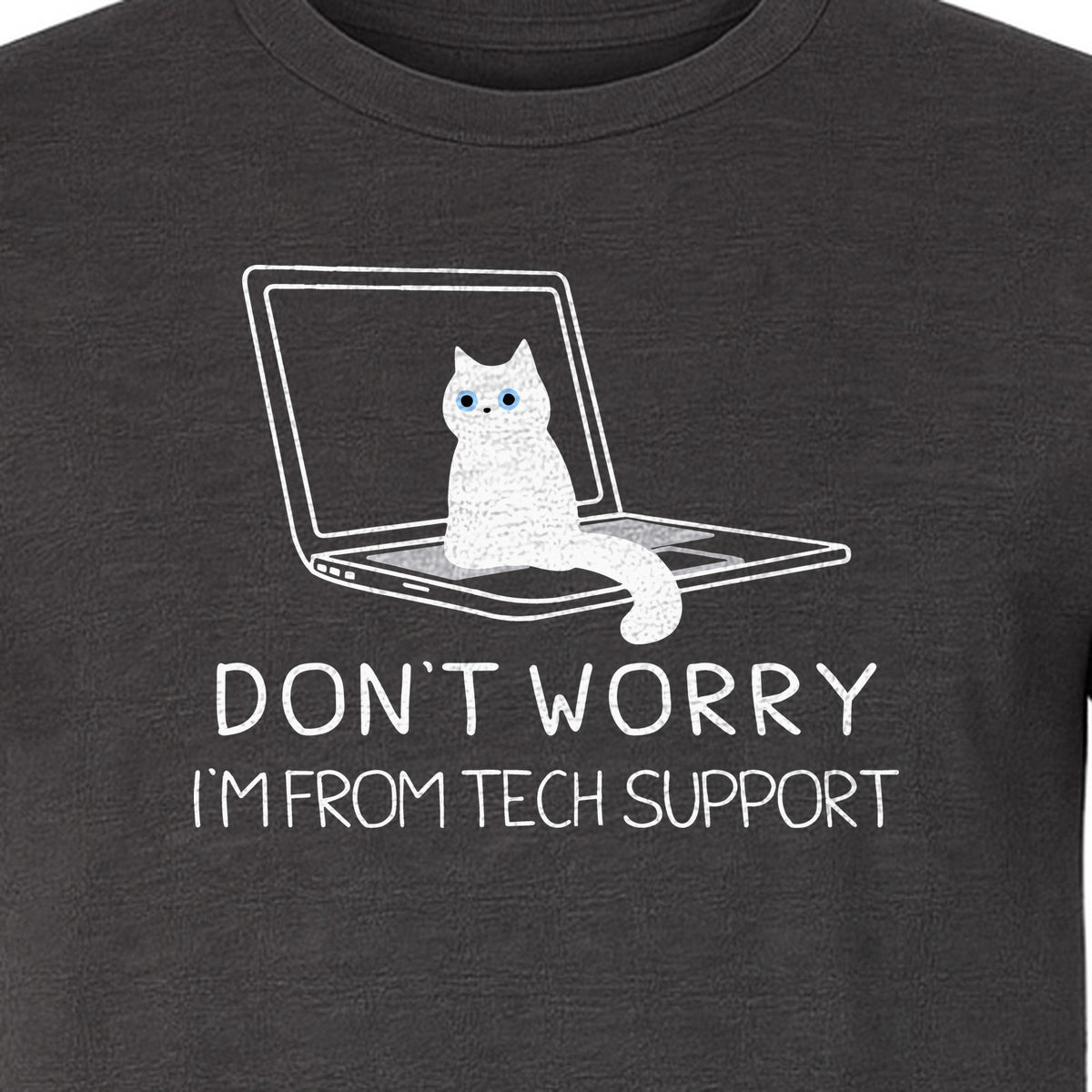 Cat T-Shirt, Don't Worry I'm From Tech Support Laptop Design for Computer Geeks and Kitty Lovers