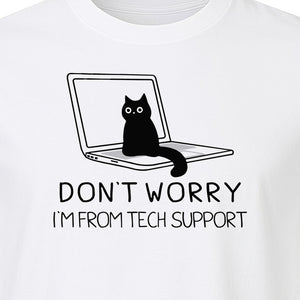 Cat T-Shirt, Don't Worry I'm From Tech Support Laptop Design for Computer Geeks and Kitty Lovers