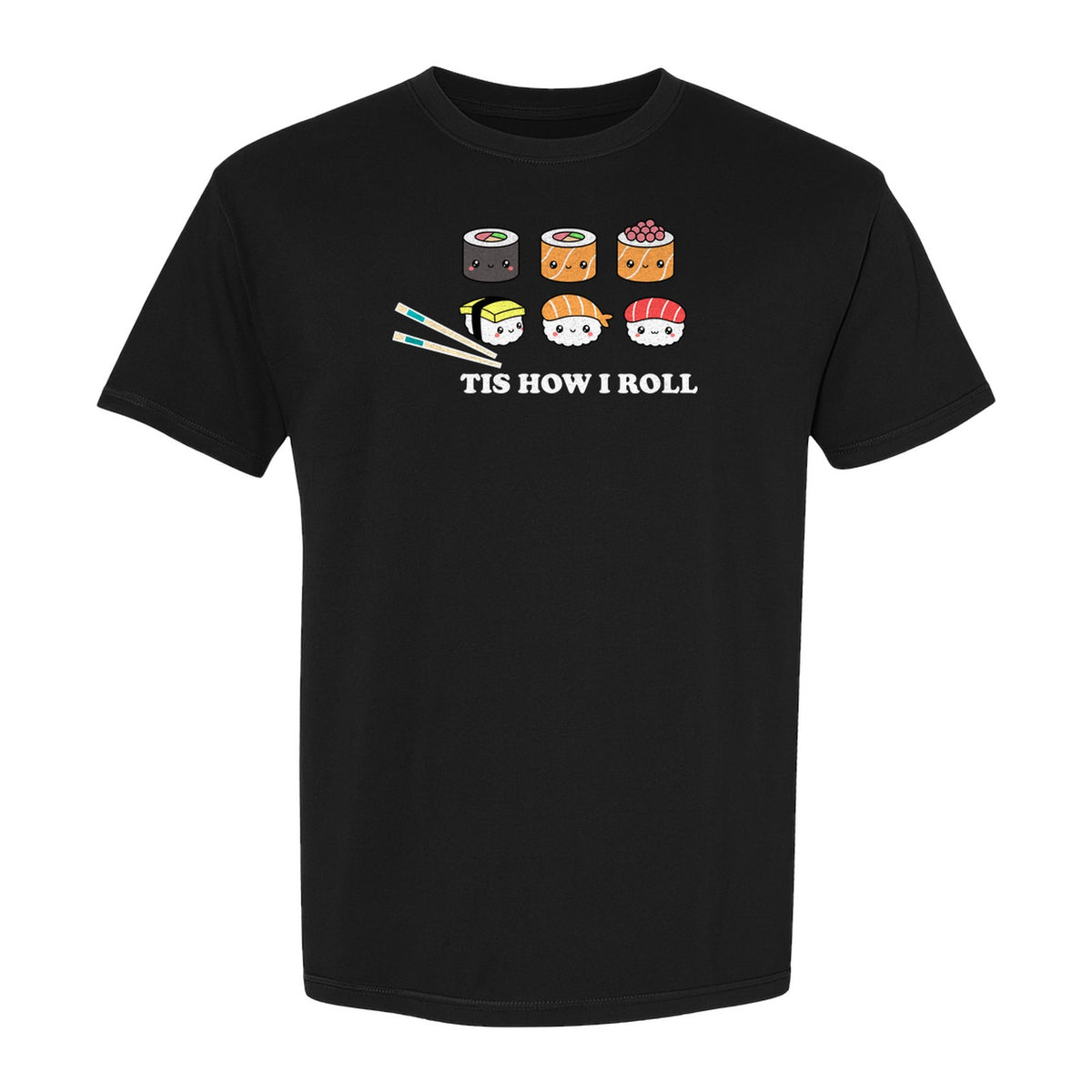 Sushi T-Shirt, Tis How I Roll Cute Japanese Food Graphic for Foodies and Restaurant Fans