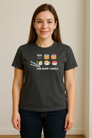 Sushi T-Shirt, Tis How I Roll Cute Japanese Food Graphic for Foodies and Restaurant Fans