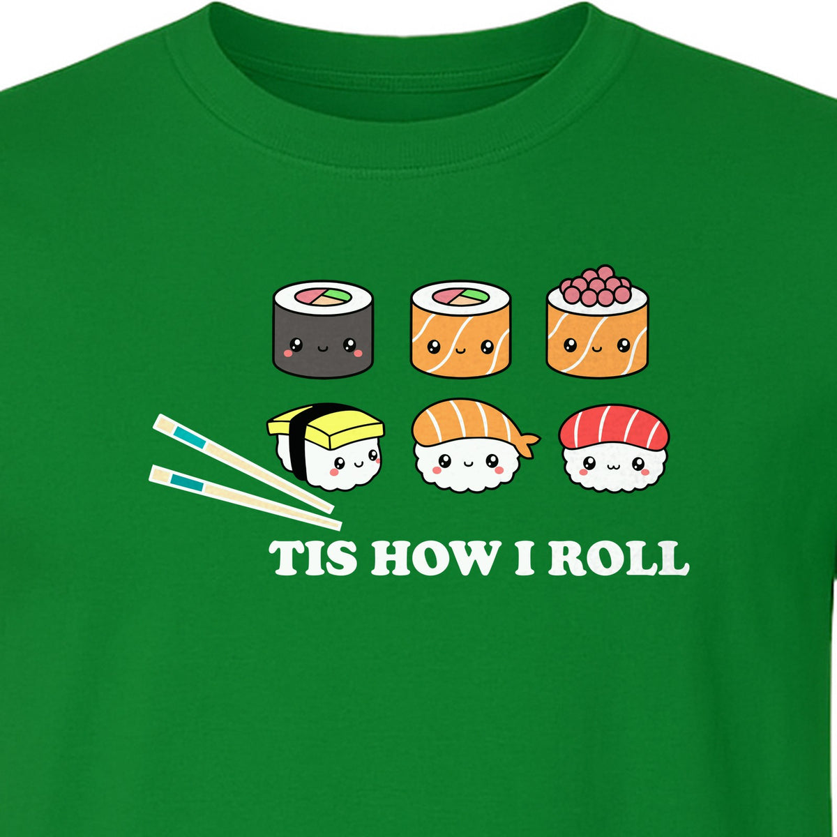 Sushi T-Shirt, Tis How I Roll Cute Japanese Food Graphic for Foodies and Restaurant Fans