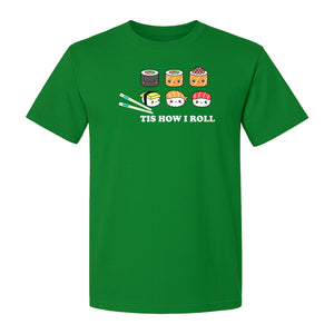 Sushi T-Shirt, Tis How I Roll Cute Japanese Food Graphic for Foodies and Restaurant Fans
