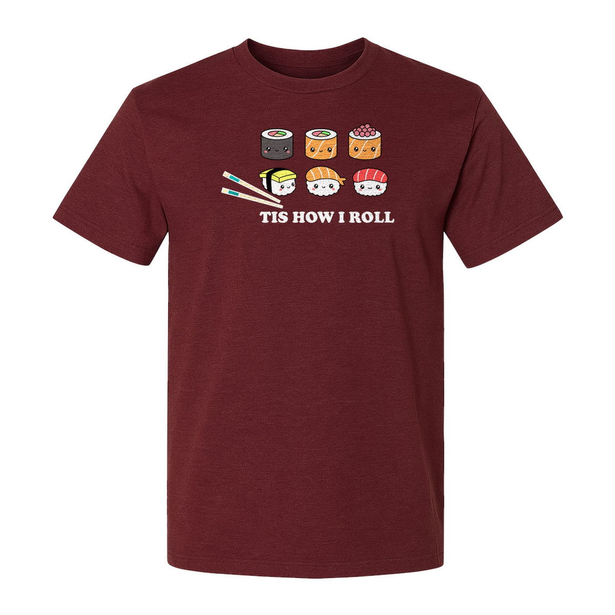 Sushi T-Shirt, Tis How I Roll Cute Japanese Food Graphic for Foodies and Restaurant Fans