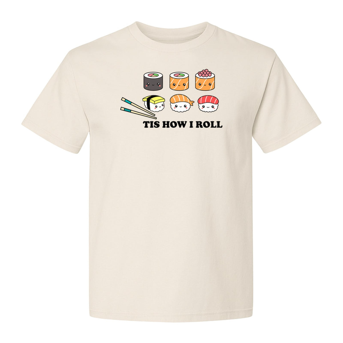 Sushi T-Shirt, Tis How I Roll Cute Japanese Food Graphic for Foodies and Restaurant Fans