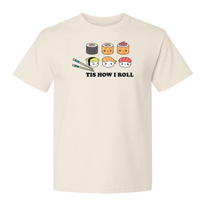 Sushi T-Shirt, Tis How I Roll Cute Japanese Food Graphic for Foodies and Restaurant Fans