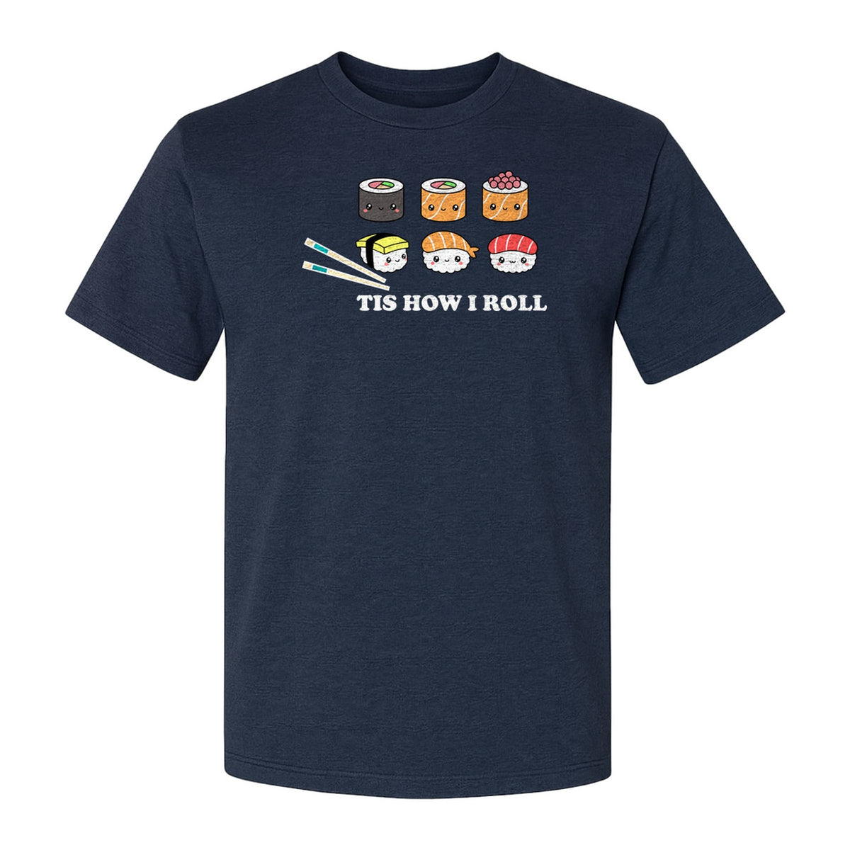 Sushi T-Shirt, Tis How I Roll Cute Japanese Food Graphic for Foodies and Restaurant Fans