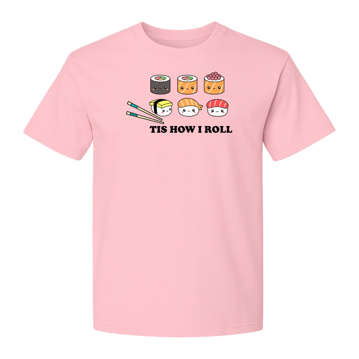 Sushi T-Shirt, Tis How I Roll Cute Japanese Food Graphic for Foodies and Restaurant Fans
