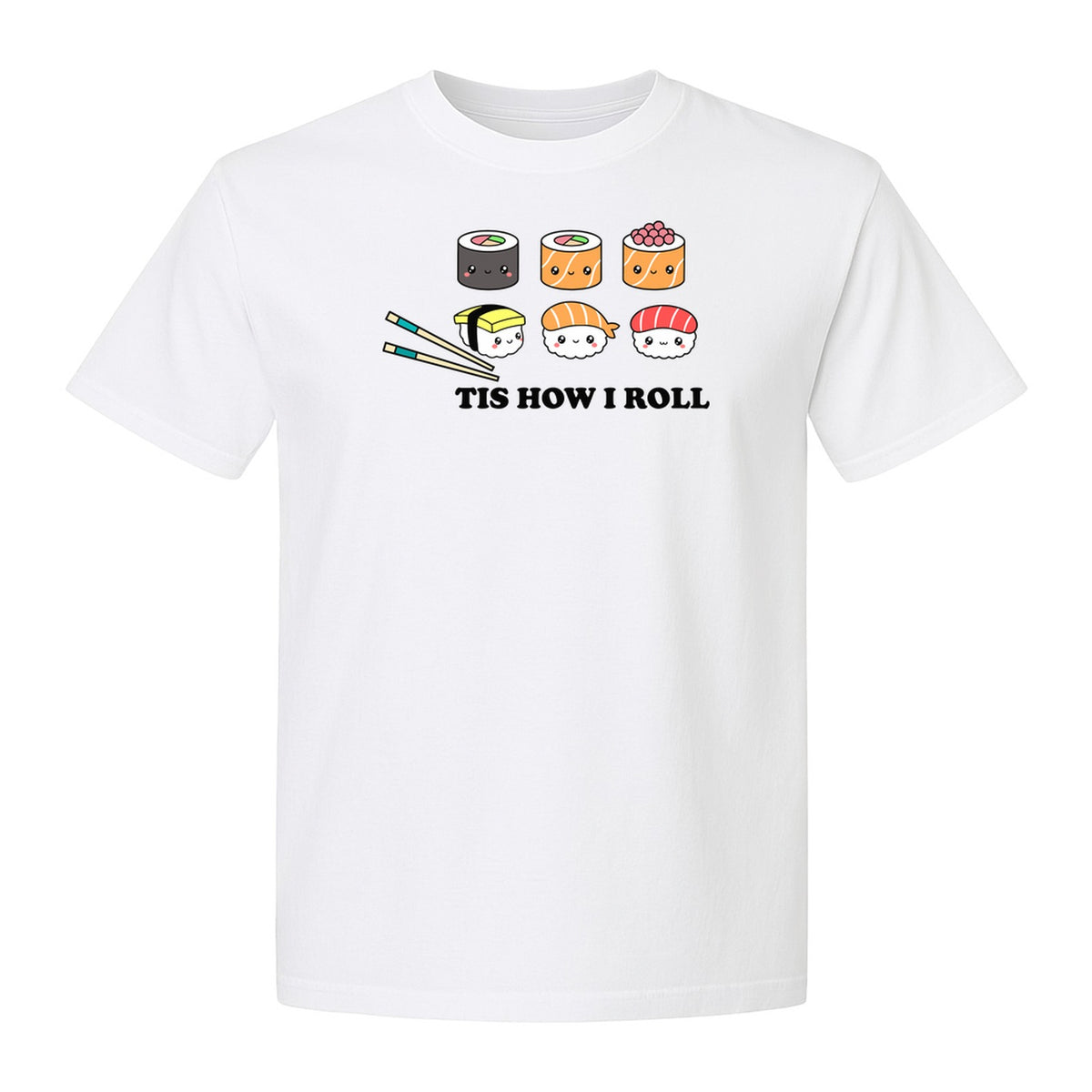 Sushi T-Shirt, Tis How I Roll Cute Japanese Food Graphic for Foodies and Restaurant Fans