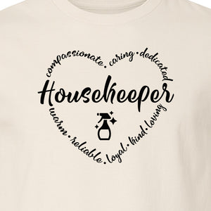 Housekeeper T-Shirt, Compassionate Caring Dedicated Cleaning Crew Design for Workdays