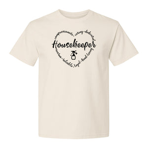 Housekeeper T-Shirt, Compassionate Caring Dedicated Cleaning Crew Design for Workdays