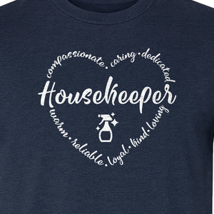 Housekeeper T-Shirt, Compassionate Caring Dedicated Cleaning Crew Design for Workdays