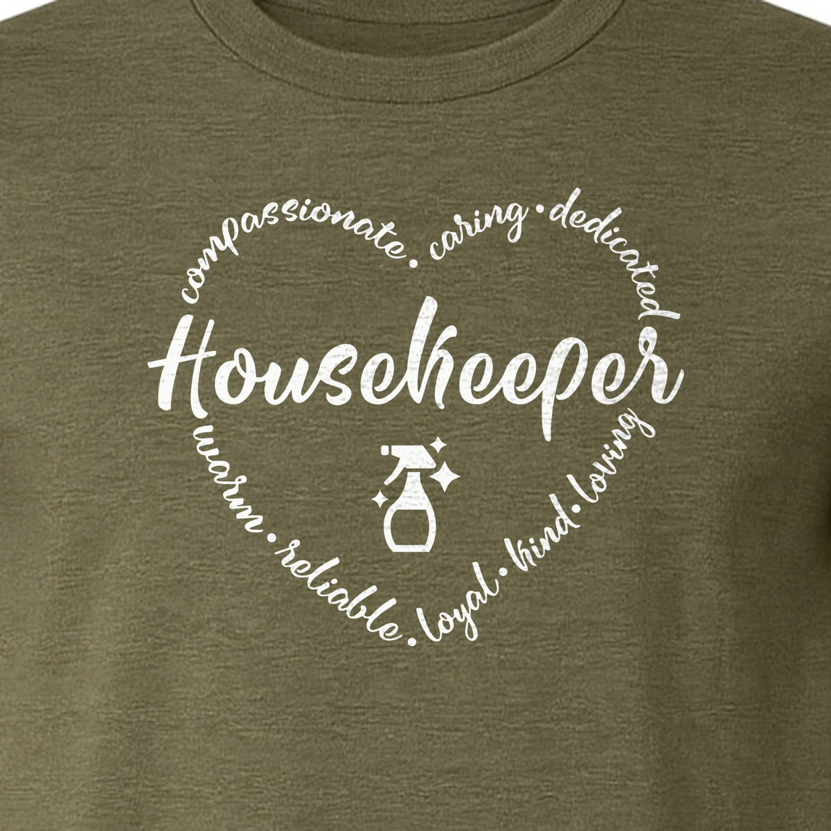 Housekeeper T-Shirt, Compassionate Caring Dedicated Cleaning Crew Design for Workdays