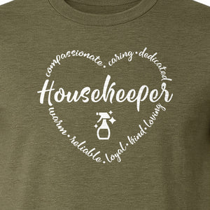 Housekeeper T-Shirt, Compassionate Caring Dedicated Cleaning Crew Design for Workdays