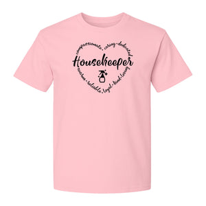 Housekeeper T-Shirt, Compassionate Caring Dedicated Cleaning Crew Design for Workdays