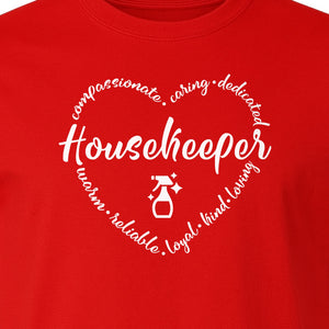 Housekeeper T-Shirt, Compassionate Caring Dedicated Cleaning Crew Design for Workdays