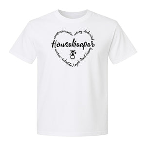 Housekeeper T-Shirt, Compassionate Caring Dedicated Cleaning Crew Design for Workdays