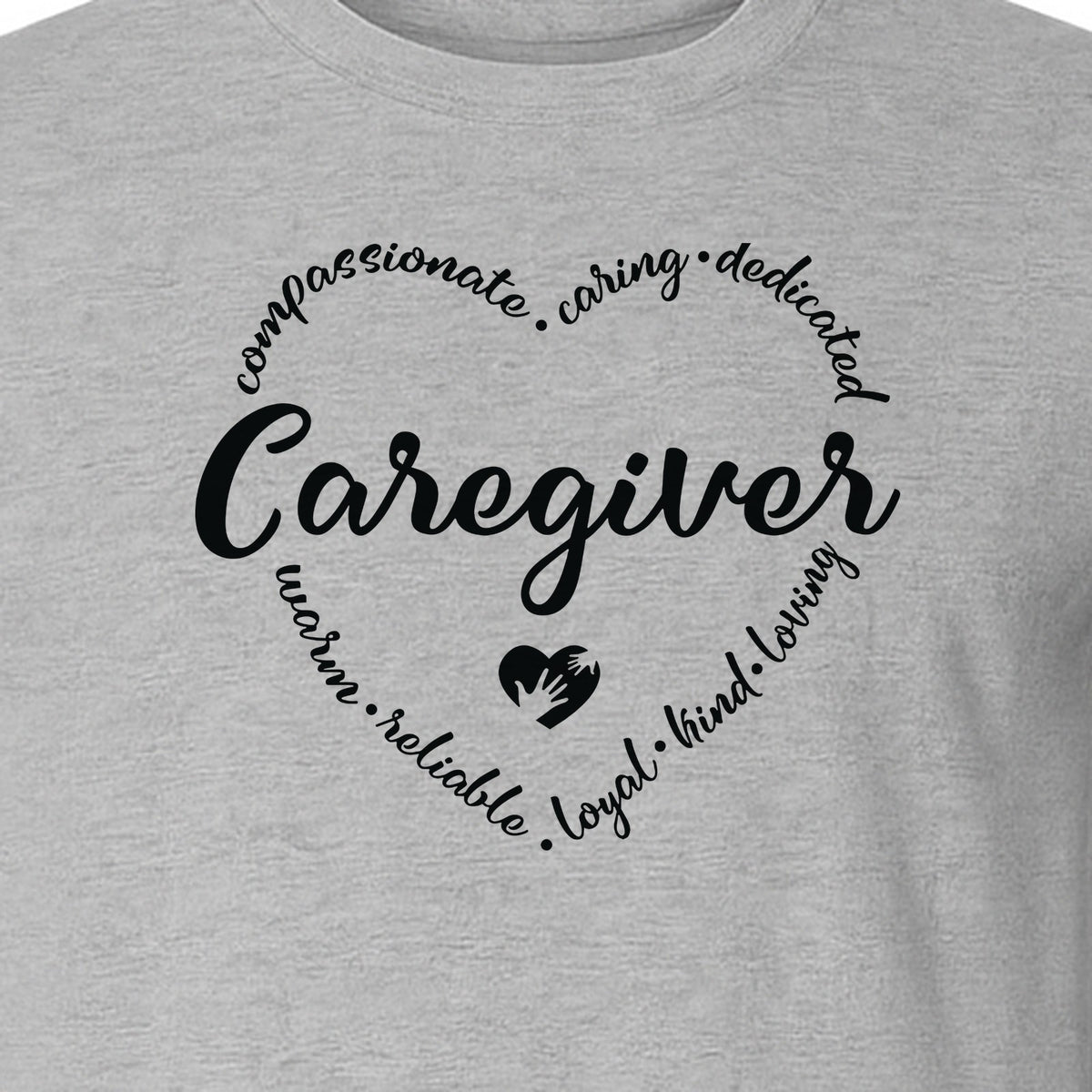 Caregiver T-Shirt, Compassionate Caring Dedicated Heart Design for Care Teams and Home Aides