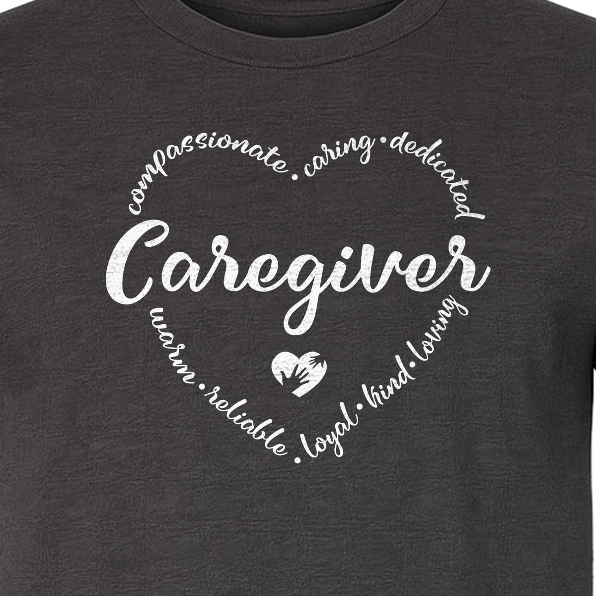 Caregiver T-Shirt, Compassionate Caring Dedicated Heart Design for Care Teams and Home Aides