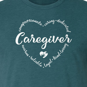 Caregiver T-Shirt, Compassionate Caring Dedicated Heart Design for Care Teams and Home Aides