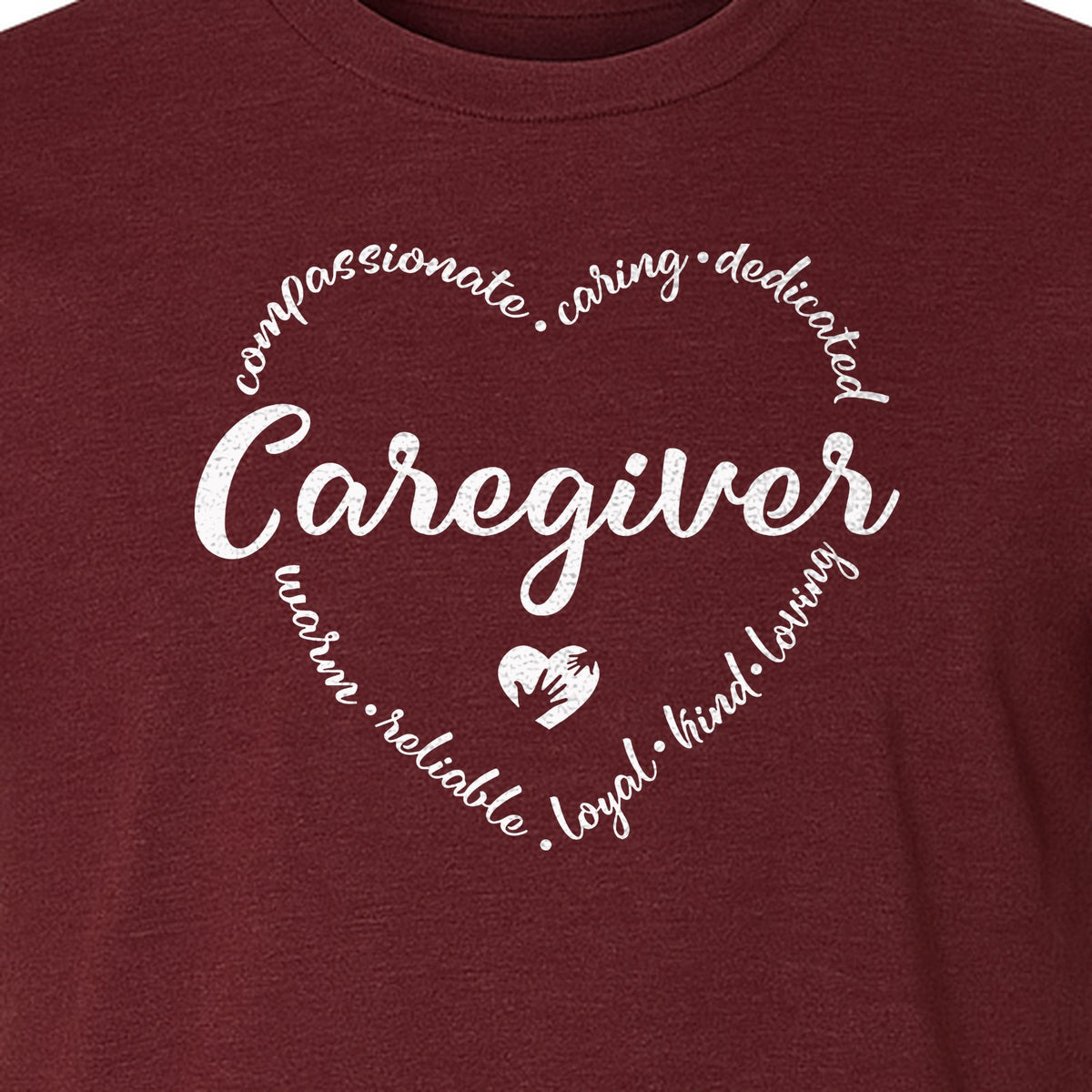 Caregiver T-Shirt, Compassionate Caring Dedicated Heart Design for Care Teams and Home Aides