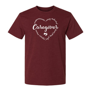 Caregiver T-Shirt, Compassionate Caring Dedicated Heart Design for Care Teams and Home Aides