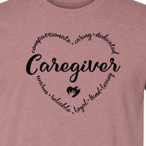 Caregiver T-Shirt, Compassionate Caring Dedicated Heart Design for Care Teams and Home Aides
