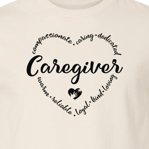 Caregiver T-Shirt, Compassionate Caring Dedicated Heart Design for Care Teams and Home Aides