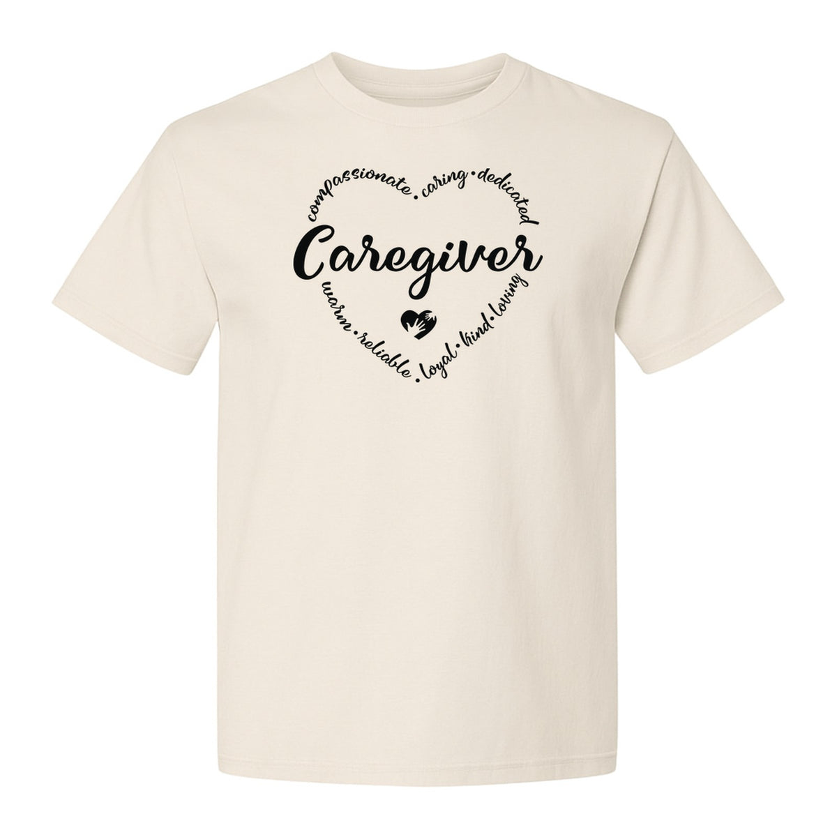 Caregiver T-Shirt, Compassionate Caring Dedicated Heart Design for Care Teams and Home Aides