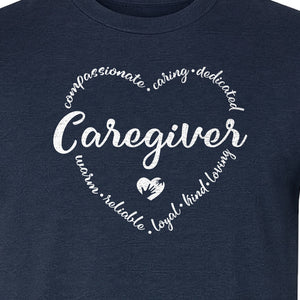 Caregiver T-Shirt, Compassionate Caring Dedicated Heart Design for Care Teams and Home Aides