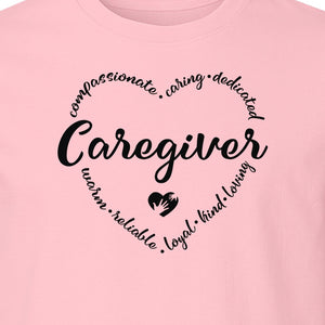 Caregiver T-Shirt, Compassionate Caring Dedicated Heart Design for Care Teams and Home Aides