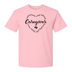 Caregiver T-Shirt, Compassionate Caring Dedicated Heart Design for Care Teams and Home Aides