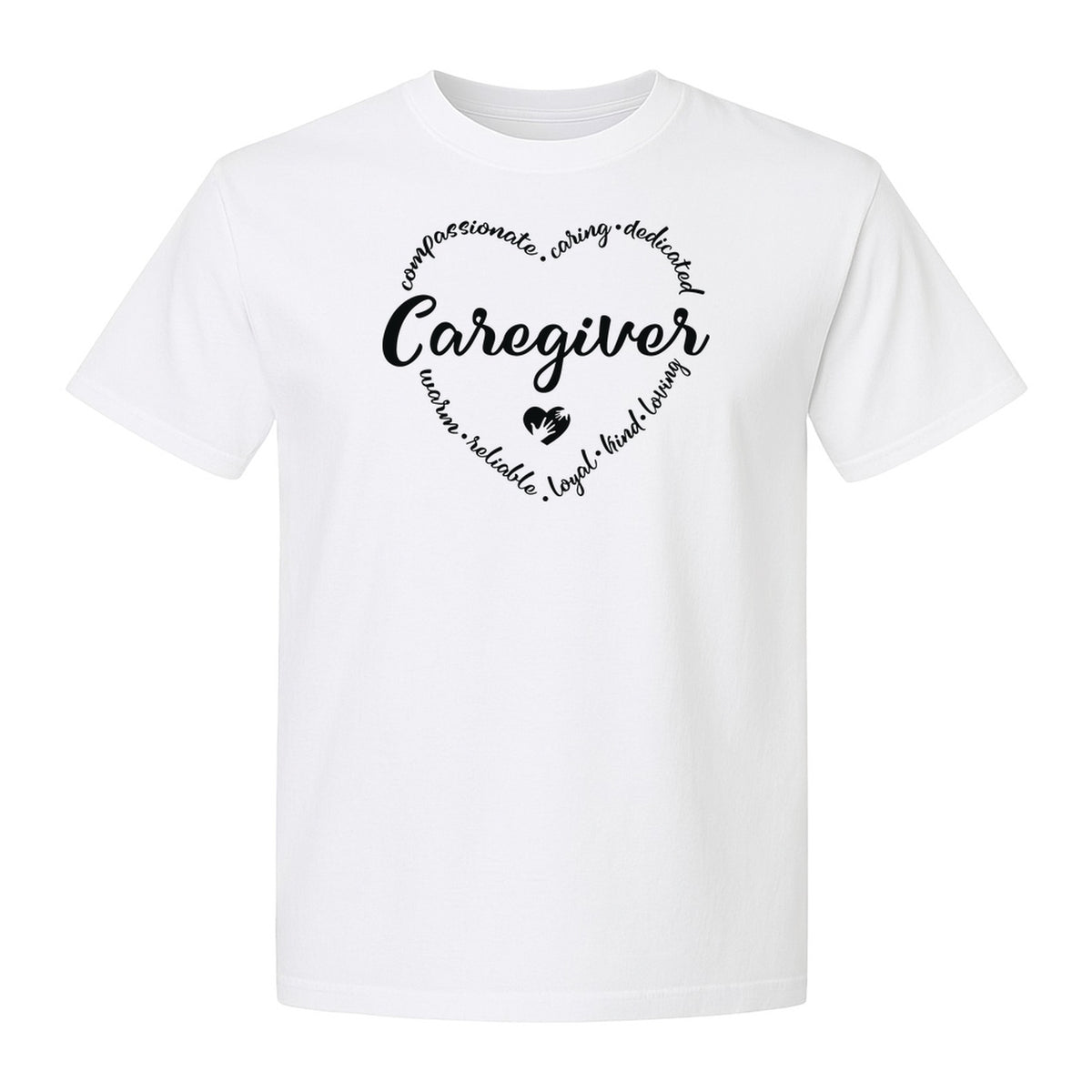 Caregiver T-Shirt, Compassionate Caring Dedicated Heart Design for Care Teams and Home Aides