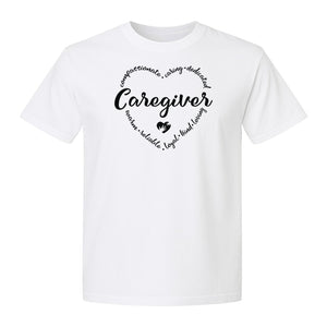 Caregiver T-Shirt, Compassionate Caring Dedicated Heart Design for Care Teams and Home Aides