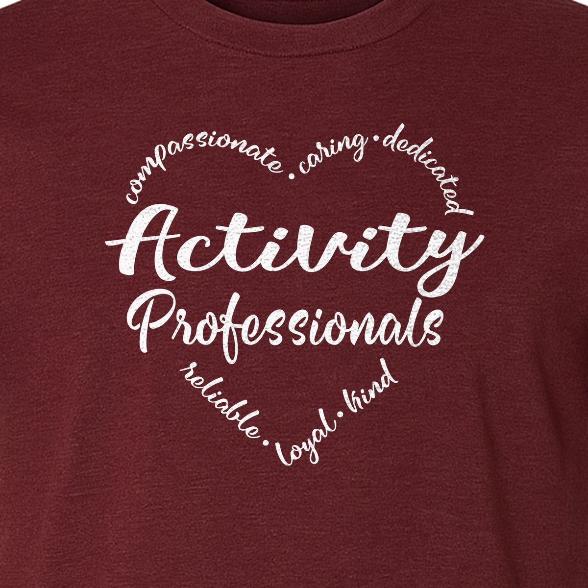 Activity Coordinator T-Shirt, Inspirational Workplace Gift for Senior Living Program Staff and Directors