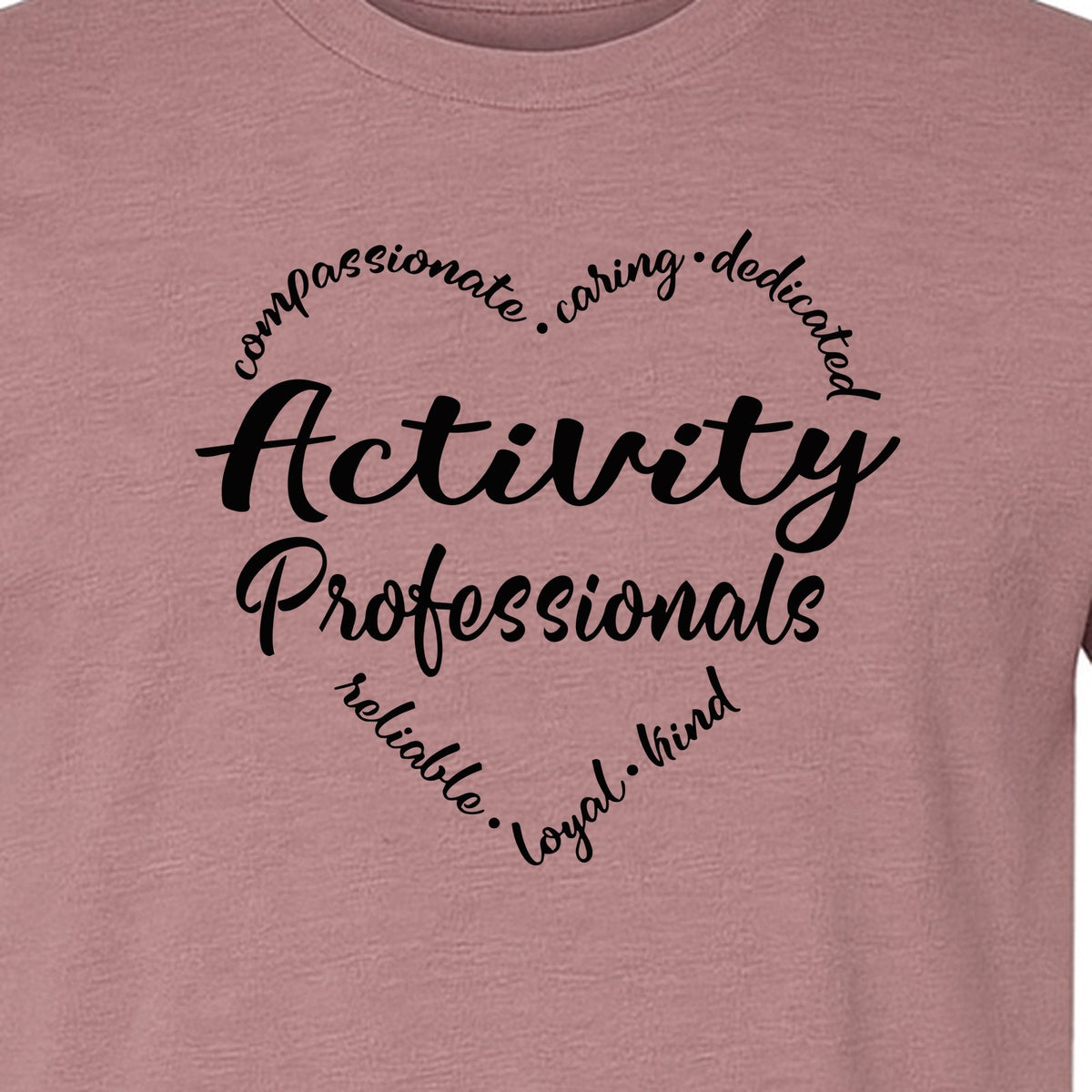 Activity Coordinator T-Shirt, Inspirational Workplace Gift for Senior Living Program Staff and Directors