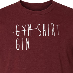 Gin T-Shirt, Crossed-Out Gym Drinking Humor Design for Cocktail Fans and Bar Parties