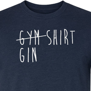 Gin T-Shirt, Crossed-Out Gym Drinking Humor Design for Cocktail Fans and Bar Parties