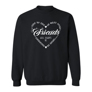 Friendship Sweatshirt, Miles Apart Friends Connected By Heart Script Quote Crewneck