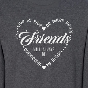 Friendship Sweatshirt, Miles Apart Friends Connected By Heart Script Quote Crewneck