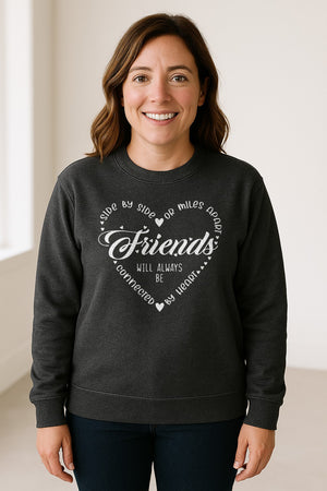 Friendship Sweatshirt, Miles Apart Friends Connected By Heart Script Quote Crewneck